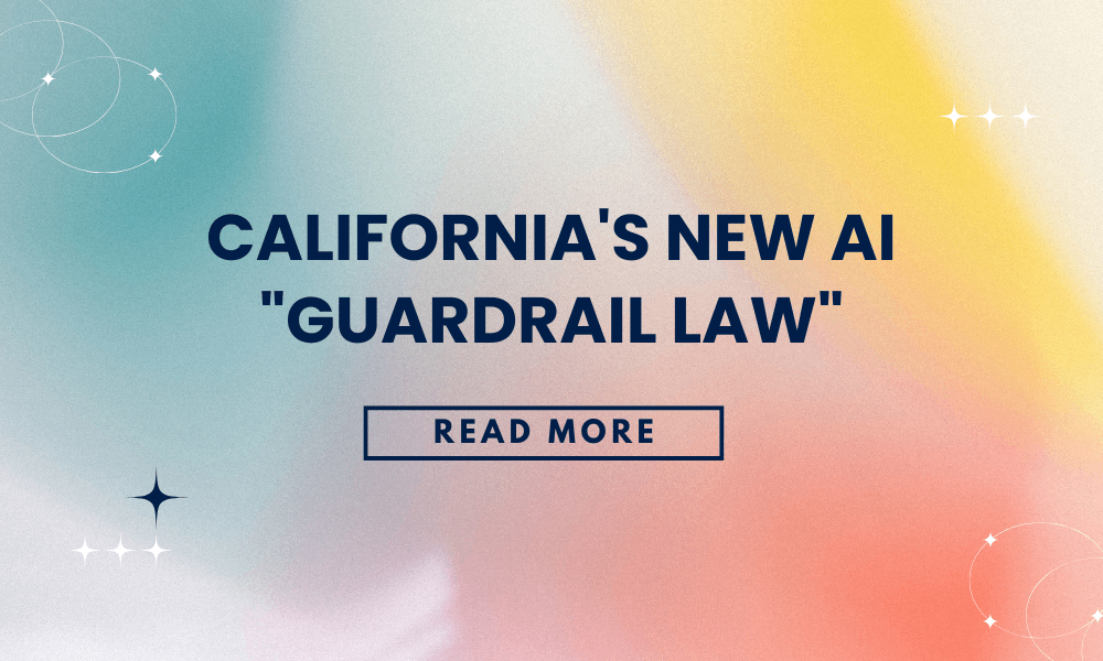 California's New AI "Guardrail Law"
