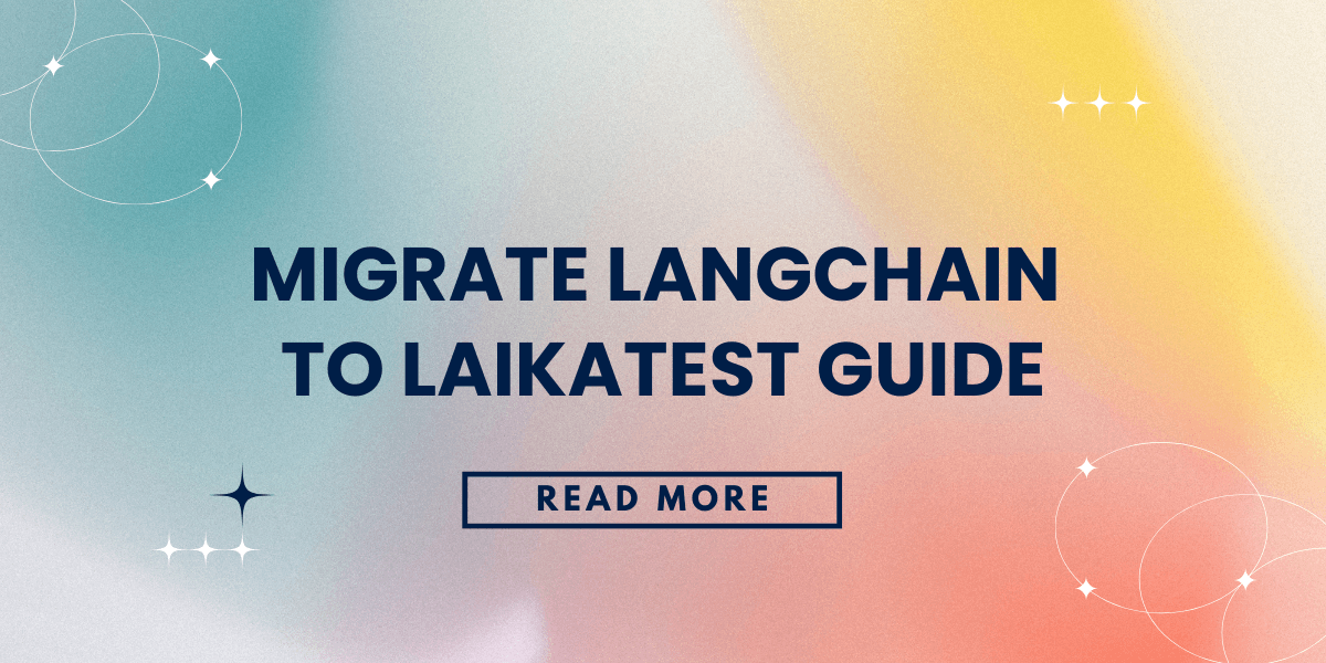 Migrate LangChain to LaikaTest Guide