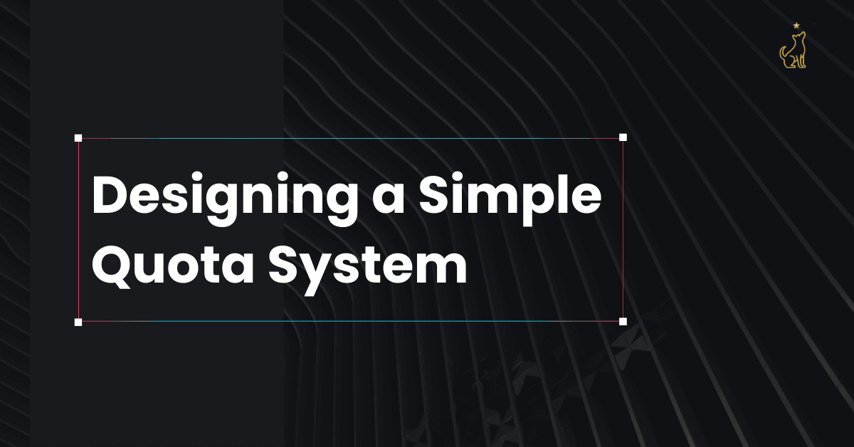 Designing a Simple Quota System